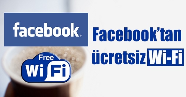 Facebook'tan ücretsiz Wi-Fi