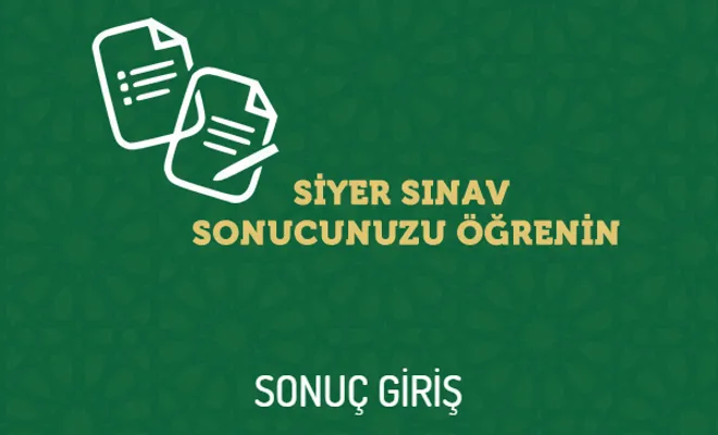 Siyer Sınavı sonuçları açıklandı