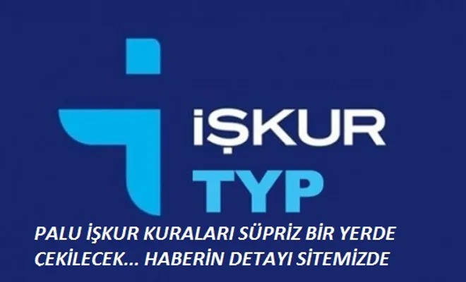 Palu için İŞKUR  Kuralarının Ne Zaman Çekileceği Belli Oldu
